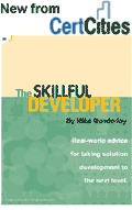 CertCities.com's Guide to The Skillful Developer by Mike Gunderloy
