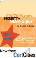 CertCities.com's Security+ Mega-Guide by Emmett Dulaney